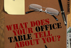 What does your Office Table tell about You?